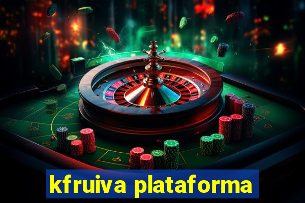 kfruiva plataforma